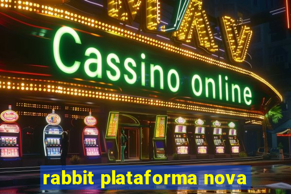 rabbit plataforma nova